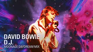 David Bowie - D.J. (Moonage Daydream Mix)