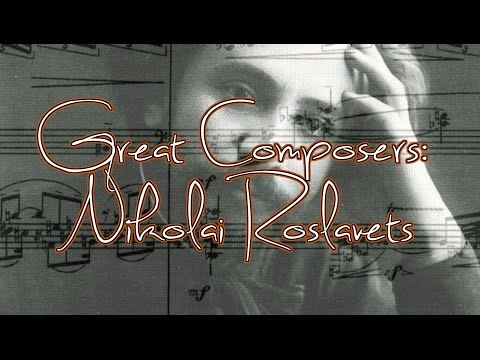 Great Composers: Nikolai Roslavets