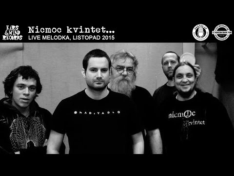 NicMoc Kvintet - Nicmoc kvintet... na Melodce, listopad 2015