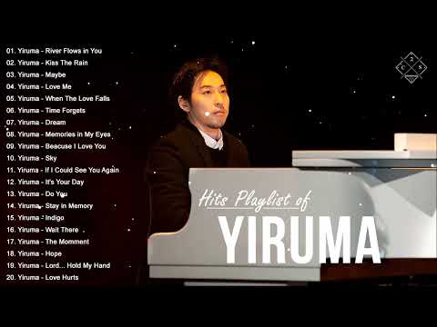 Yiruma Greatest Hits Live Collection 2021   Hits Playlist of Yiruma   Best Romantic Piano of Yir