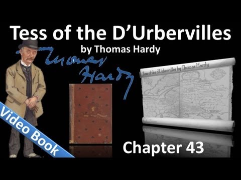 , title : 'Chapter 43 - Tess of the d'Urbervilles by Thomas Hardy'