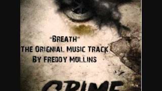 Freddy Mullins &quot;Breath&quot; from Feature Film, &quot;Grime&quot; (lyrics and info in description box)
