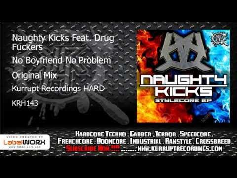 Naughty Kicks Feat  Drug Fuckers - No Boyfriend No Problem (KRH143)