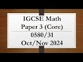 IGCSE Mathematics Paper 3 Core 0580 31 Oct Nov 2024