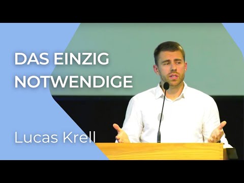 Das einzig Notwendige | Lk. 10, 38-42 | Lucas Krell