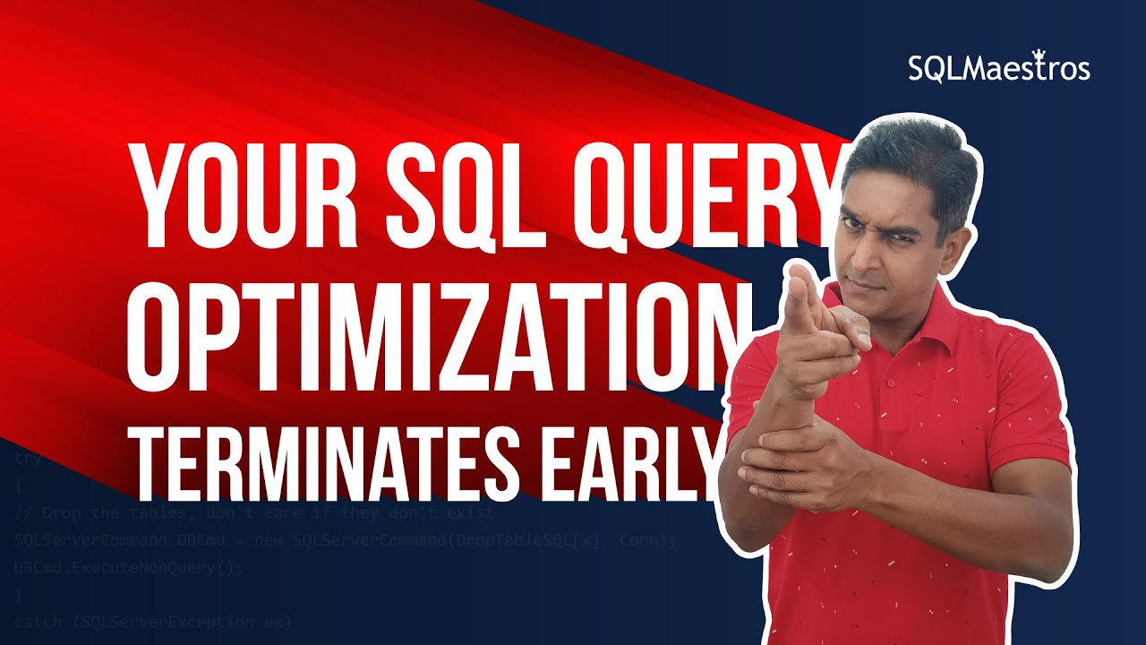SQL Query Reason For Early Termination