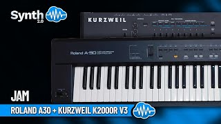 Video thumbnail for ROLAND A30 + KURZWEIL K2000r V3 | JAM by Synth Cloud