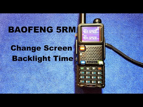 BAOFENG 5RM Change Screen Backlight Time