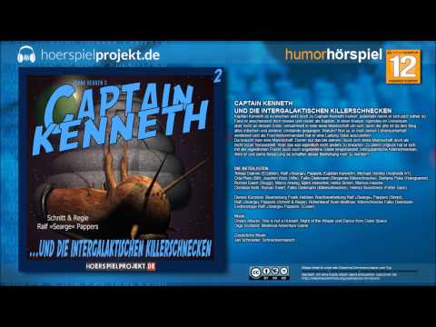 Captain Kenneth - Folge 2 - ...und die intergalaktischen Killerschnecken (Comedy / Hörspiel)