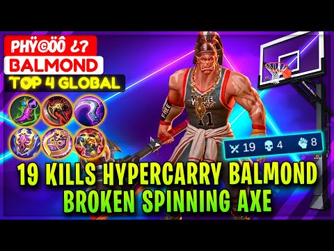 19 Kills HyperCarry Balmond, Broken Spinning Axe [ Top Global Balmond ] Phÿ©öô ¿? - Mobile Legends