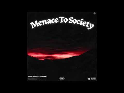 Buben McNasty & TALLEST Menace to Society