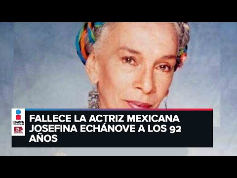 Muere la primera actriz y periodista Josefina Echánove
