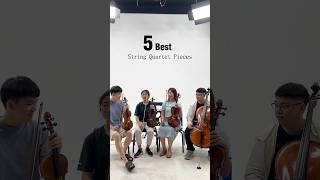 5 Best String Quartet Pieces 🎻