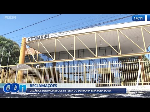 Usuários denunciam que sistema do Detran-Pi está fora do ar 22 07 2021