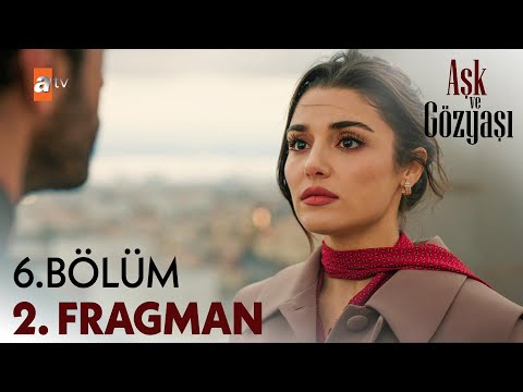 Aşk ve Gözyaşı 6. Bölüm 2. Fragman