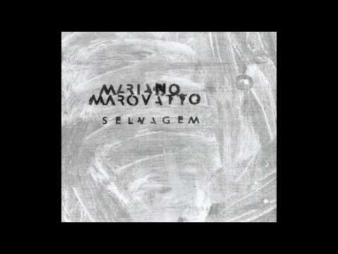 Mariano Marovatto - Selvagem (álbum completo / full album)
