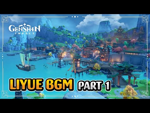 Genshin Impact Liyue BGM Timelapse Pt. 1 (Liyue Harbor, Qingce ...