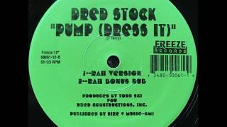 Dred Stock - Pump (Dress It) video