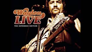 If You Can Touch Her At All by Waylon Jennings from his album Waylon Jennings Live Extended