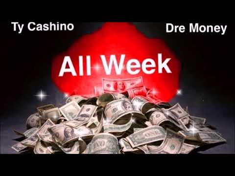 Ty Cashino ft Dre Money -All Week
