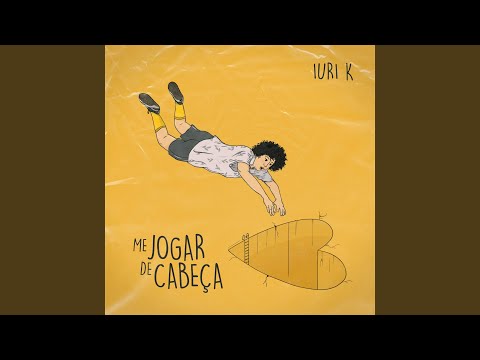Me Jogar De Cabeça - Iuri K