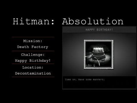 Hitman: Absolution Challenge Guide - Happy Birthday! - Death Factory