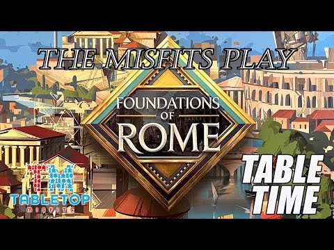 Watch the Misfits play Foundations of Rome!