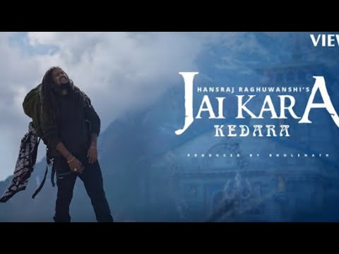 jai kara kedara - offical 4k video hansraj raghuwanshi -2022 bholenaath song (N.C song hindi)