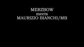 MERZBOW meets MAURIZIO BIANCHI "UNTITLED" (excerpt)