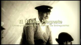 "El último magnate" trailer de la peli documental