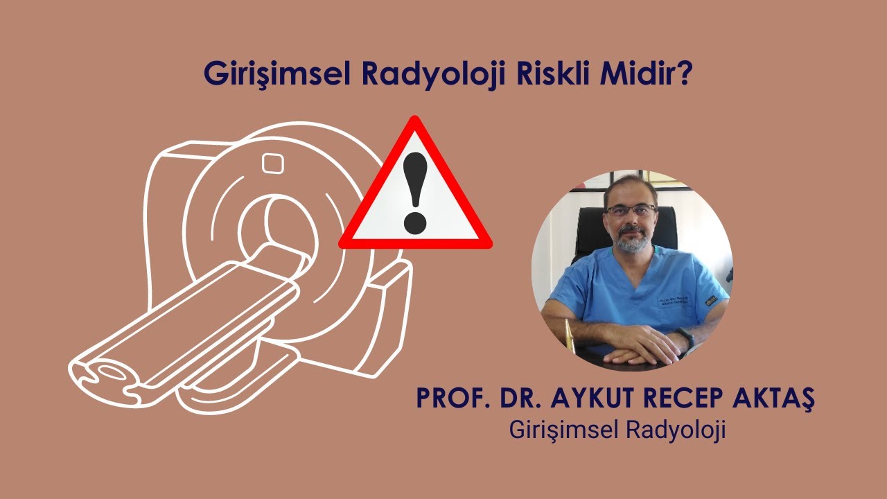 Girişimsel Radyoloji Riskli Midir?