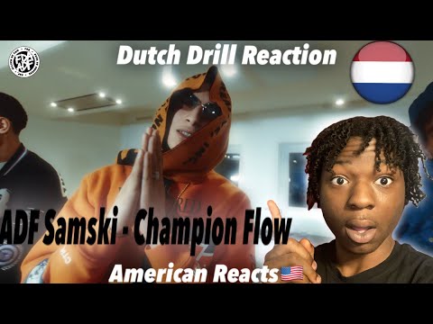 American reacts to Dutch Drill! ADF Samski - Champion Flow (prod. p.APE) #dutchdrill