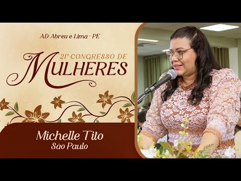 Michelle Tito - São Paulo - 21º Congresso de Mulheres - Ieadalpe -  16/07/2025.