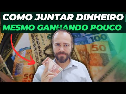 Como juntar dinheiro mesmo ganhando pouco