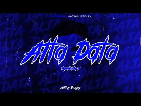 ALTA DATA (Remix Rkt) @L-GANTE_KLK  Matias Deejay