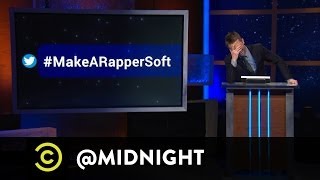 #HashtagWars - #MakeARapperSoft - @midnight with Chris Hardwick