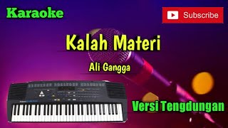 Download lagu Kalah Materi ( Ali Gangga ) Karaoke Versi Sandiwaraan - Tengdung Cover mp3