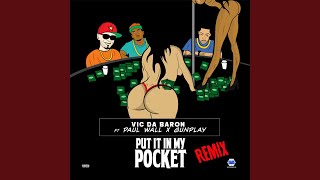 Put It in My Pocket (Remix) (feat. Paul Wall & Gunplay)