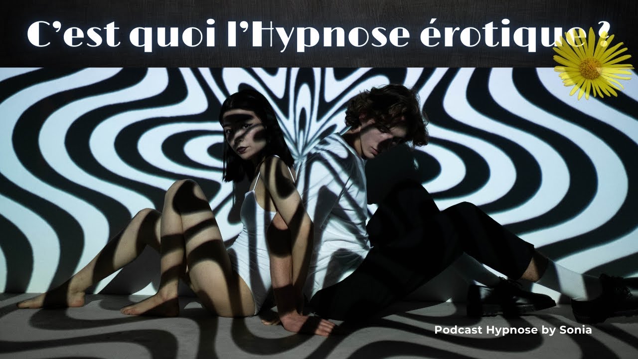 Découvrez l'Hypnose Érotique : Un Voyage Sensoriel vers le Plaisir et la Connexion Intérieure