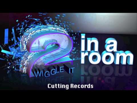 2 in a Room - Wiggle It - Harry "Choo Choo" Romero Mix