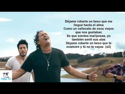 LETRA  Robarte un Beso   Carlos Vives Ft  Sebastian Yatra