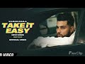 Take It Easy | Karan Aujla | Ikky | Four You ep | Latest Punjabi Songs | 2023 |