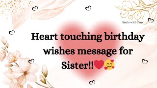 Heart touching birthday wishes message for sister | birthday wishes message #happybirthday #sister