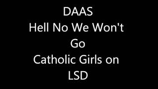 DAAS Hell No We Won't Go Part 1