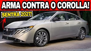 🚨 NOVO NISSAN SENTRA 2027 NOVA GERAÇÃO: MELHOR QUE O COROLLA?