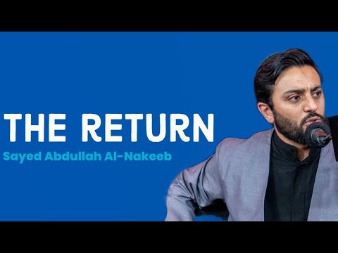 The Return | Sayed Abdullah Al-Nakeeb