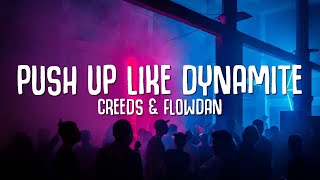Creeds &amp; Flowdan - Push Up Like Dynamite (Lyrics)