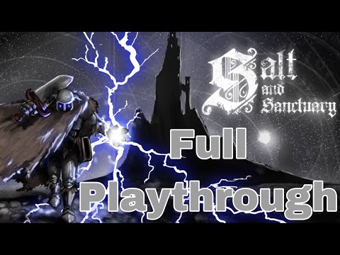 Salt and Sanctuary Full Playthrough 2019 Longplay (All Bosses)