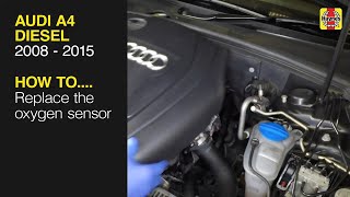 How to replace the oxygen sensor on the Audi A4 2011 to 2016