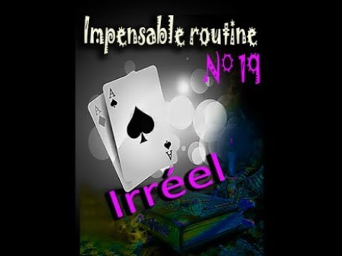 Voir la vidéo Impensable Routine N° 19 - Irréel - Téléchargement